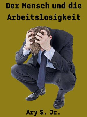 cover image of Der Mensch und die Arbeitslosigkeit